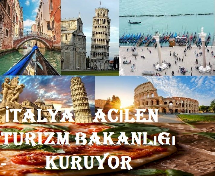 İtalya Acilen Turizm Bakanlığı Kuruyor