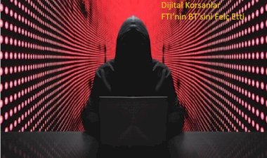 Dijital Korsanlar FTI’nin BT'sini Felç Etti