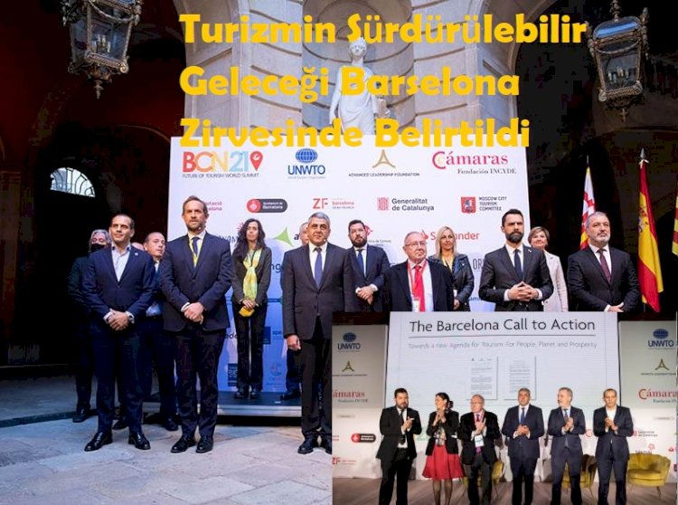 Turizmin Sürdürülebilir Geleceği Barselona Zirvesinde Belirtildi