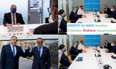 UNWTO Ve WHO Seyahat Önlemleri Risklere Dayanmalıdır