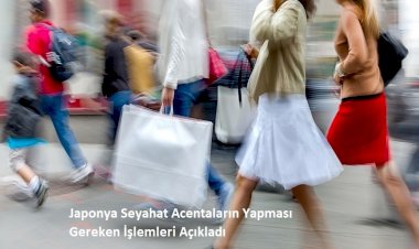 Japonya Seyahat Acenteların Yapması Gereken İşlemleri Açıkladı