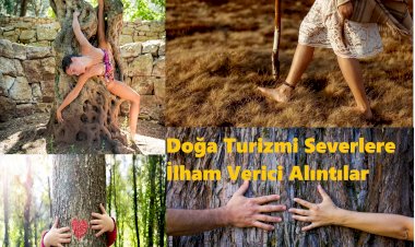 Doğa Turizmi Severlere İlham Verici Alıntılar