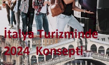 İtalya Turizminde 2024  Konsepti